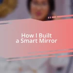 How I Built a Smart Mirror