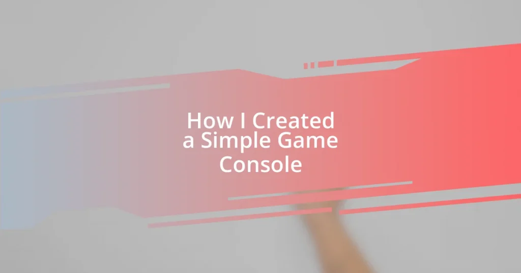 How I Created a Simple Game Console