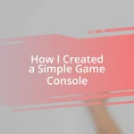 How I Created a Simple Game Console