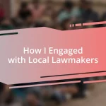 How I Engaged with Local Lawmakers