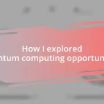 How I explored quantum computing opportunities