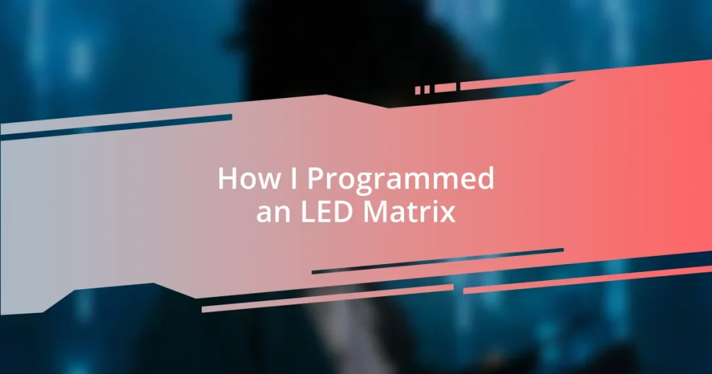 How I Programmed an LED Matrix