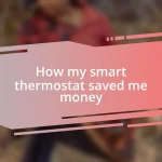 How my smart thermostat saved me money