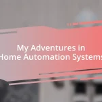 My Adventures in Home Automation Systems