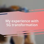 My experience with 5G transformation