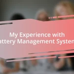 My Experience with Battery Management Systems