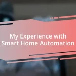 My Experience with Smart Home Automation