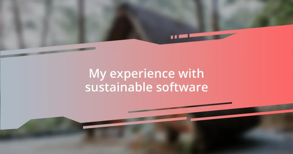 My experience with sustainable software