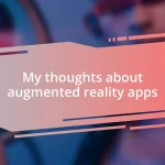 My thoughts about augmented reality apps