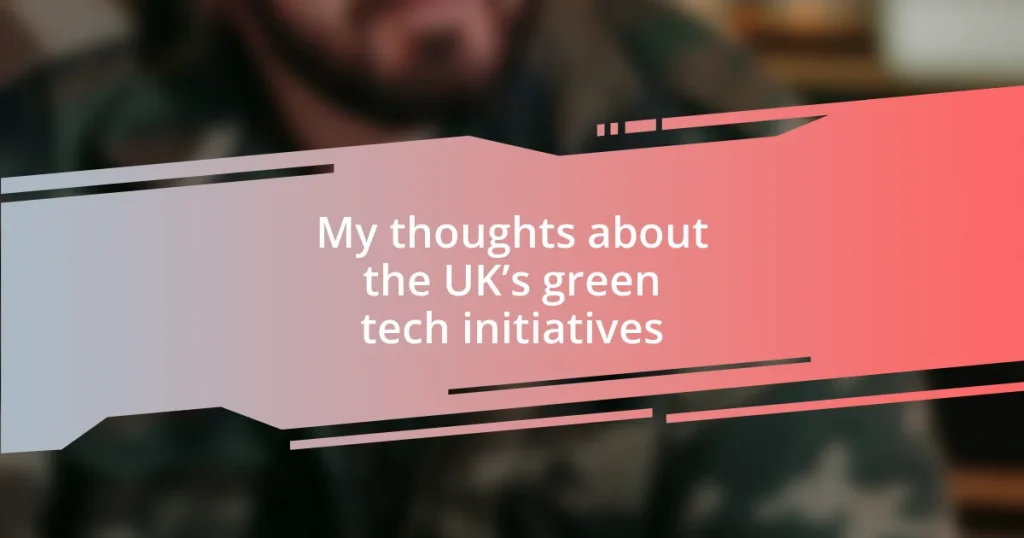 My thoughts about the UK’s green tech initiatives