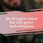 My thoughts about the UK’s green tech initiatives