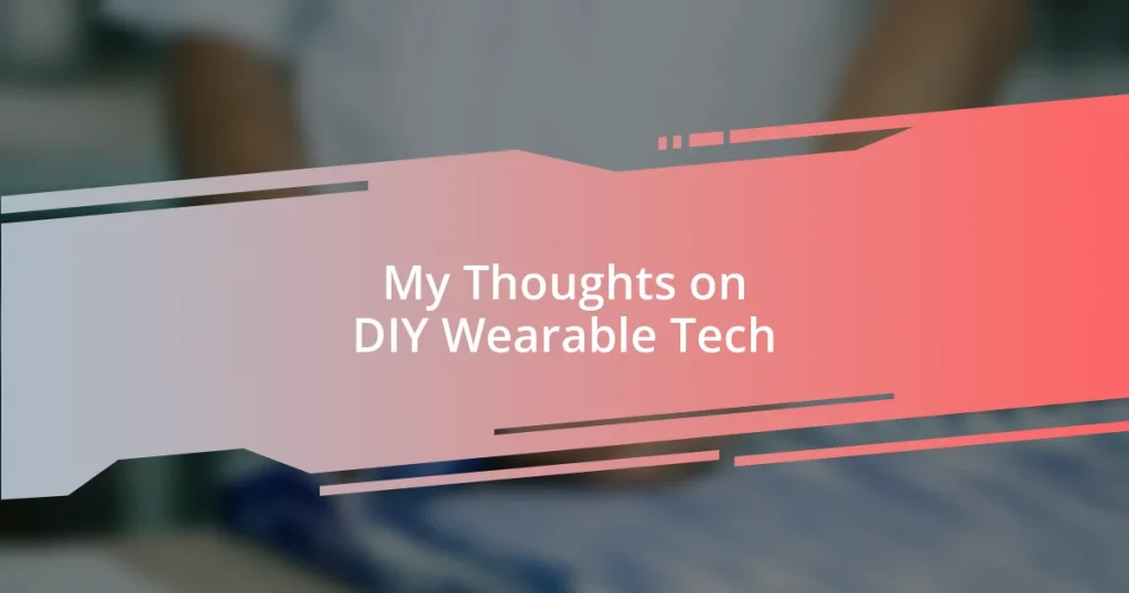 My Thoughts on DIY Wearable Tech