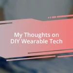 My Thoughts on DIY Wearable Tech