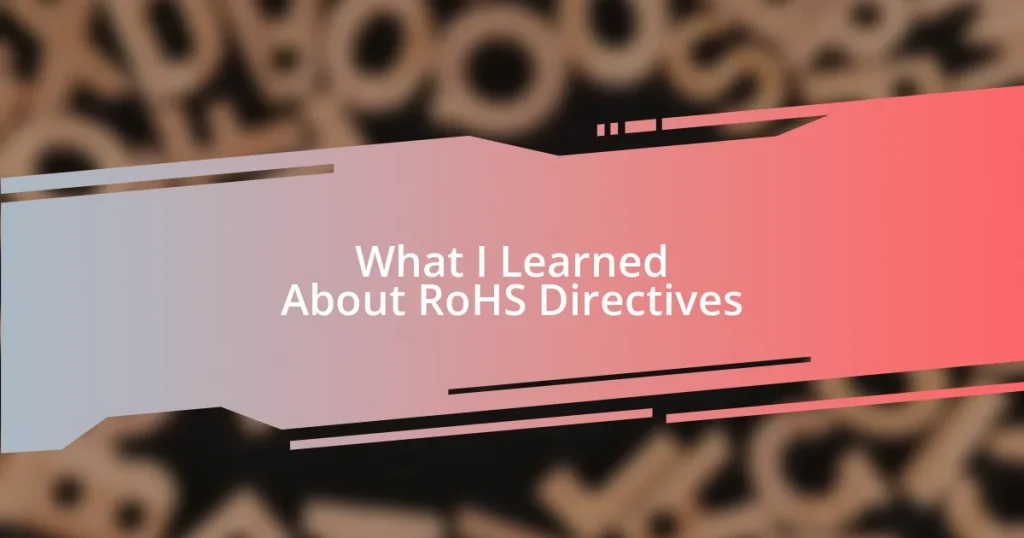 What I Learned About RoHS Directives