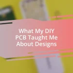 What My DIY PCB Taught Me About Designs