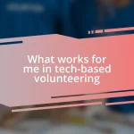 What works for me in tech-based volunteering