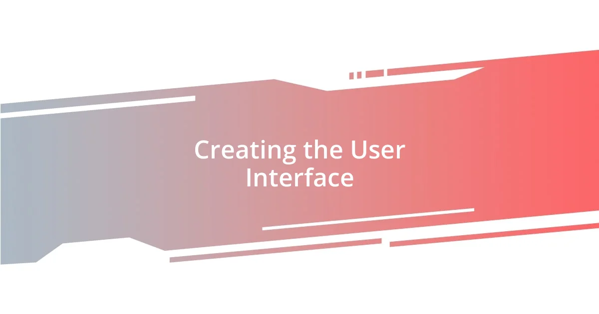 Creating the User Interface