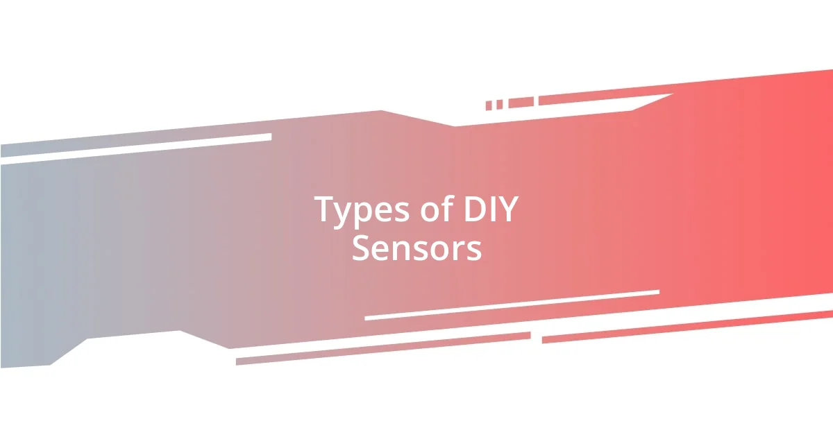 Types of DIY Sensors